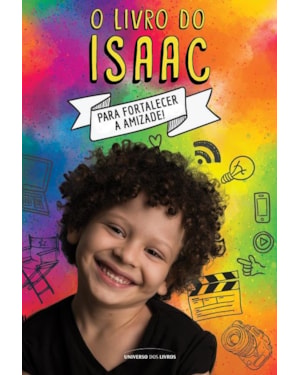 O LIVRO DO ISAAC: PARA FORTALECER A AMIZADE