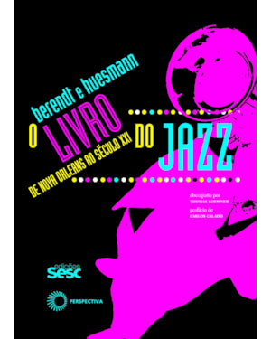 O LIVRO DO JAZZ: DE NOVA ORLEANS AO SÉCULO XXI