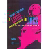 O LIVRO DO JAZZ: DE NOVAS ORLEANS AO SÉCULO XXI