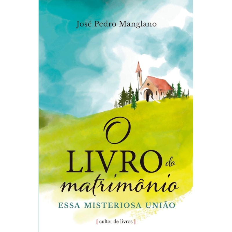 O LIVRO DO MATRIMÔNIO - ESSA MISTERIOSA UNIÃO