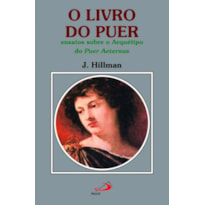 O livro do puer: ensaios sobre o arquétipo do puer aeternus