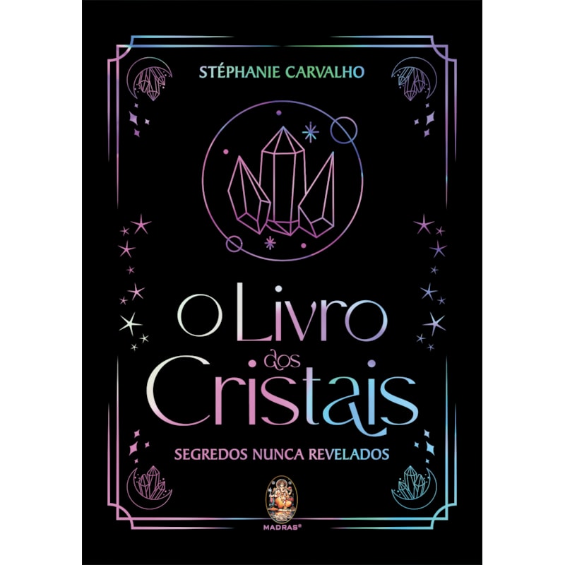 O Livro dos Cristais: Segredos Nunca Revelados