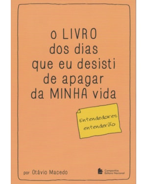 O LIVRO DOS DIAS QUE EU DESISTI DE APAGAR DA MINHA VIDA