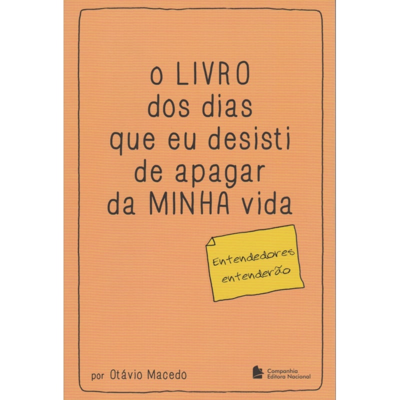 O LIVRO DOS DIAS QUE EU DESISTI DE APAGAR DA MINHA VIDA