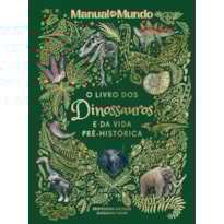 O LIVRO DOS DINOSSAUROS E DA VIDA PRÉ-HISTÓRICA