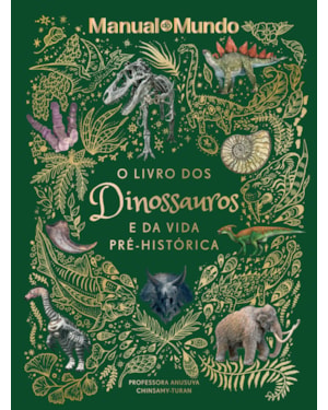 O LIVRO DOS DINOSSAUROS E DA VIDA PRÉ-HISTÓRICA