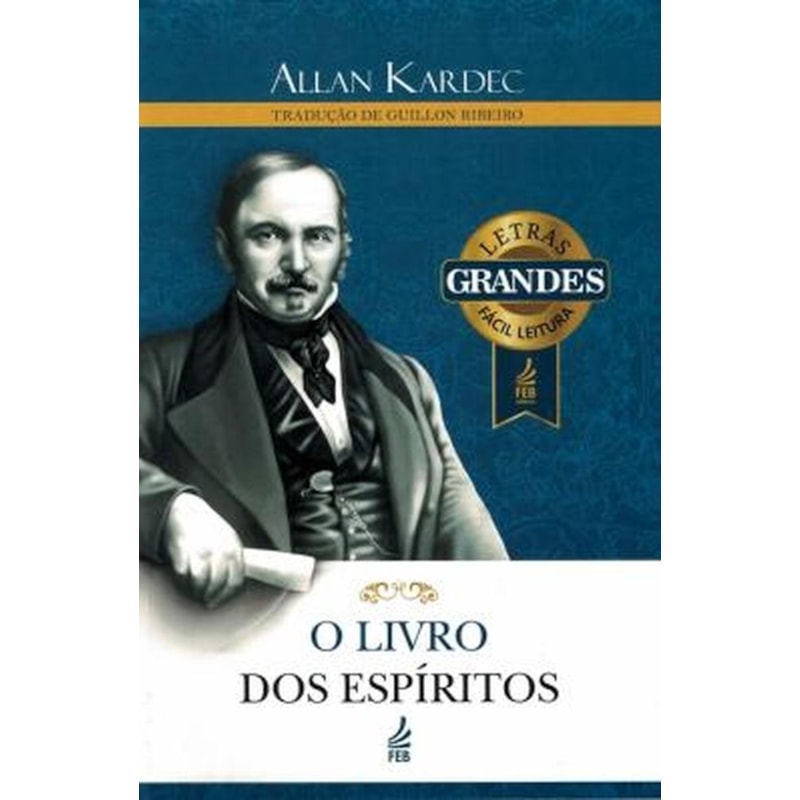 O LIVRO DOS ESPÍRITOS (LETRAS GRANDES)
