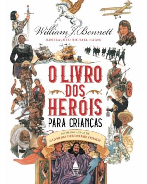 O LIVRO DOS HERÓIS PARA CRIANÇAS
