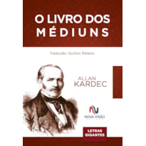 O LIVRO DOS MÉDIUNS - LETRAS GIGANTES