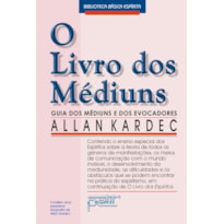 O LIVRO DOS MÉDIUNS - NORMAL