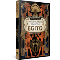 O LIVRO DOS MORTOS DO ANTIGO EGITO - EDIÇÃO DE LUXO