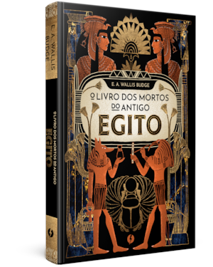 O LIVRO DOS MORTOS DO ANTIGO EGITO - EDIÇÃO DE LUXO