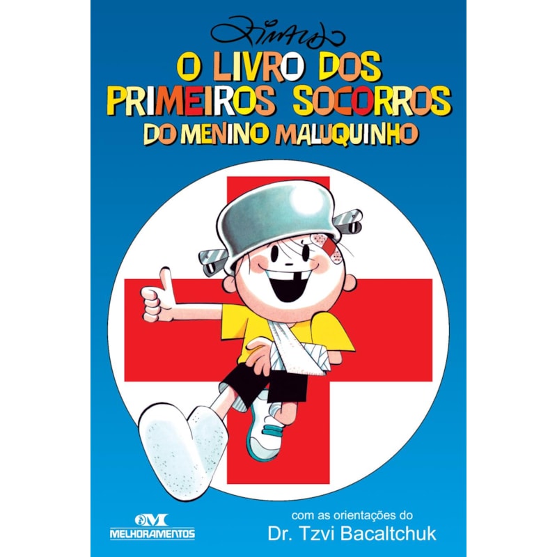 O LIVRO DOS PRIMEIROS SOCORROS DO MENINO MALUQUINHO