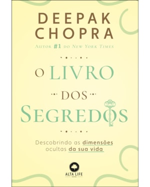 O Livro Dos Segredos: Descobrindo aa dimensões ocultas da sua vida