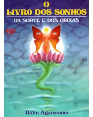 O livro dos sonhos, da sorte e dos orixás