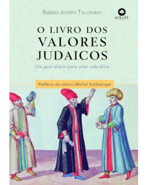 O livro dos valores judaicos: um guia diário para uma vida ética