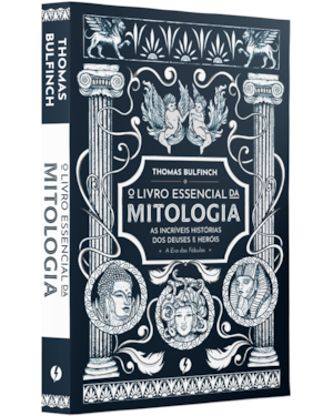 O LIVRO ESSENCIAL DA MITOLOGIA: AS INCRÍVEIS HISTÓRIAS DOS DEUSES E HERÓIS - A ERA DAS FÁBULAS