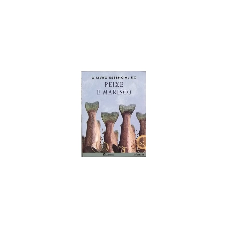 O livro essencial do peixe e marisco