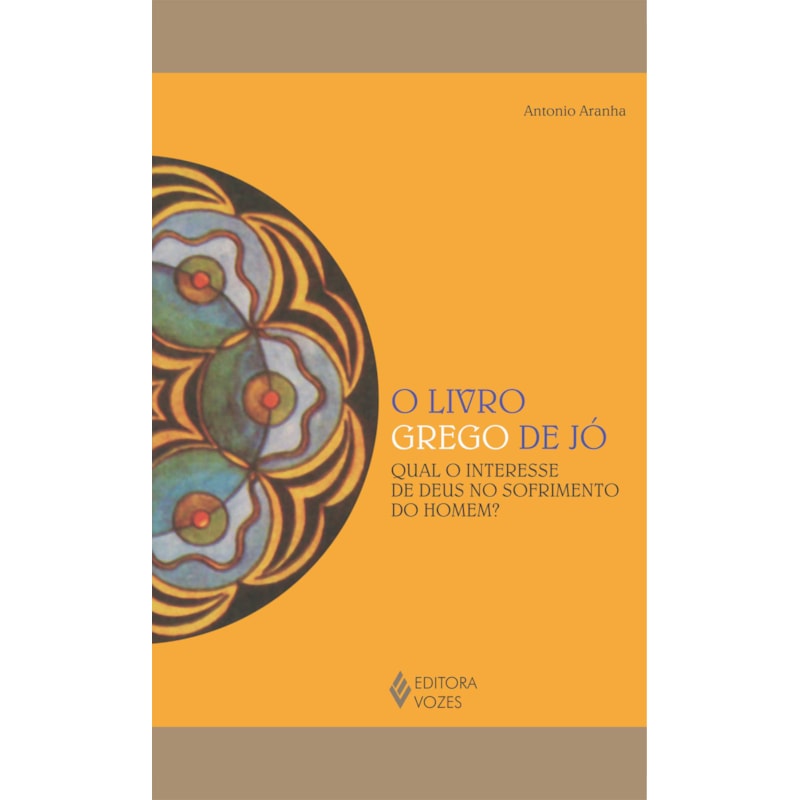 O LIVRO GREGO DE JÓ: QUAL O INTERESSE DE DEUS NO SOFRIMENTO DO HOMEM?