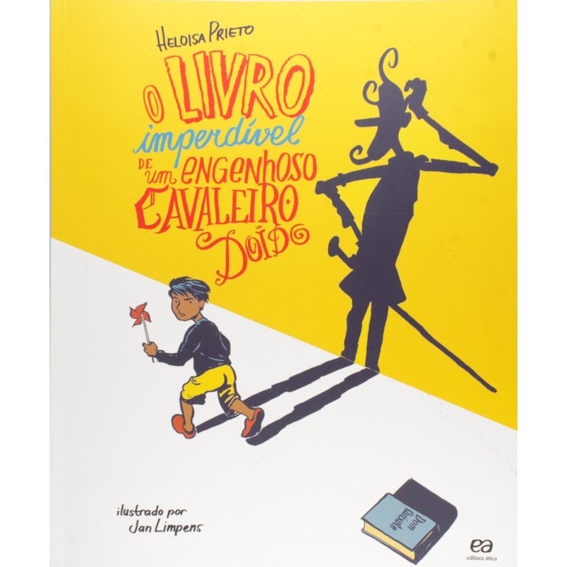 O LIVRO IMPERDÍVEL DE UM ENGENHOSO CAVALEIRO DOIDO