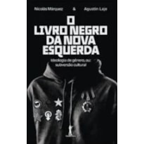 O LIVRO NEGRO DA NOVA ESQUERDA