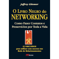 O LIVRO NEGRO DO NETWORKING