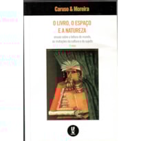 O LIVRO, O ESPAÇO E A NATUREZA: ENSAIO SOBRE A LEITURA DO MUNDO, AS MUTAÇÕES DA CULTURA E DO SUJEITO