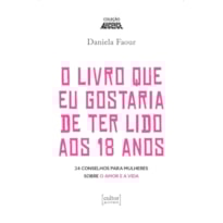O livro que eu gostaria de ter lido aos 18 anos
