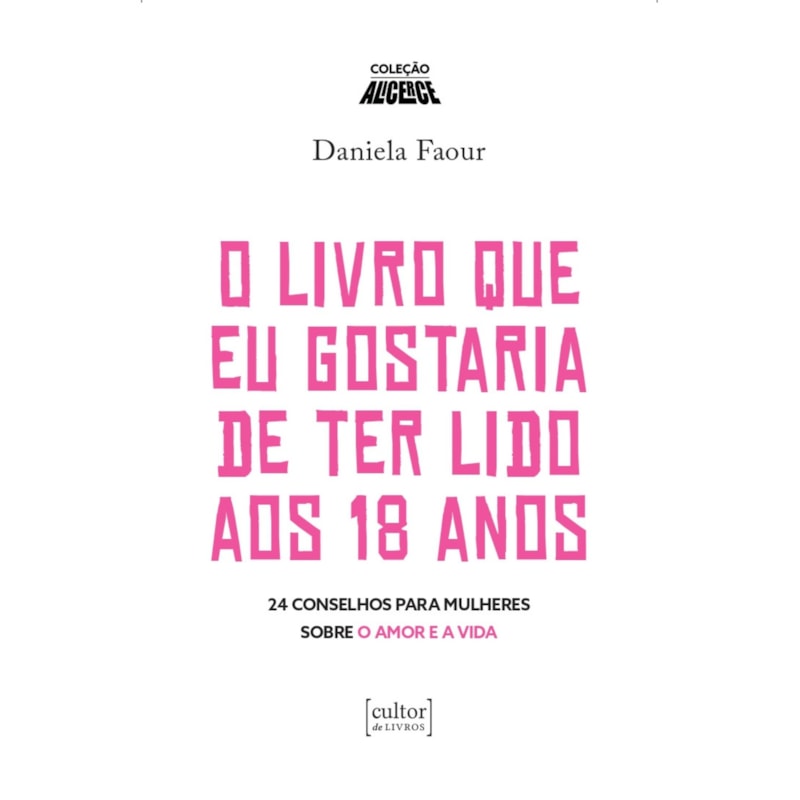 O livro que eu gostaria de ter lido aos 18 anos