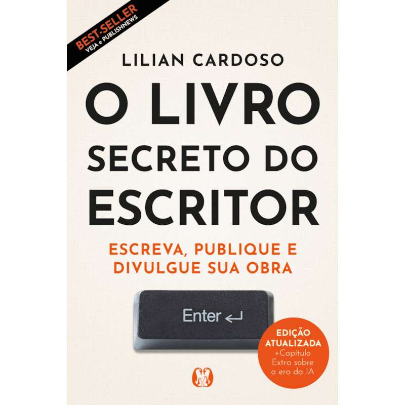 O livro secreto do escritor (edição ampliada): Escreva, publique e divulgue sua obra