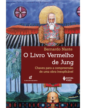 O LIVRO VERMELHO DE JUNG: CHAVES PARA A COMPREENSÃO DE UMA OBRA INEXPLICÁVEL