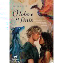 O LOBO E A FÊNIX