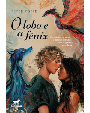 O LOBO E A FÊNIX: UM ROMANCE EM MEIO A TRAUMAS, SEGREDOS E UM DIAGNÓSTICO DE ESCLEROSE MÚLTIPLA