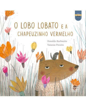 O LOBO LOBATO E A CHAPEUZINHO VERMELHO