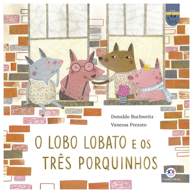 O LOBO LOBATO E OS TRÊS PORQUINHOS