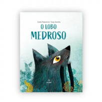 O LOBO MEDROSO