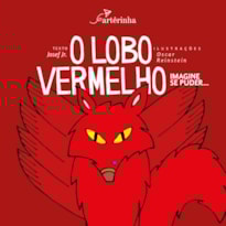 O LOBO VERMELHO: IMAGINE SE PUDER...