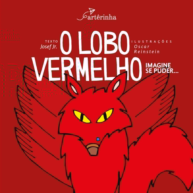O LOBO VERMELHO: IMAGINE SE PUDER...