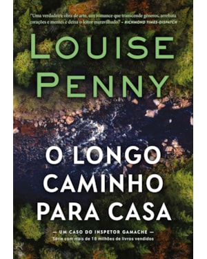 O LONGO CAMINHO PARA CASA (INSPETOR GAMACHE - LIVRO 10)