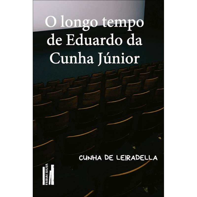 O longo tempo de Eduardo da Cunha Júnior