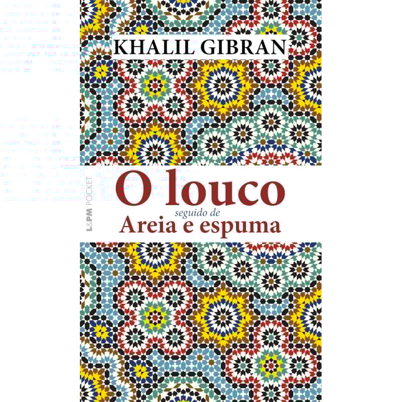 O louco: seguido de Areia e espuma