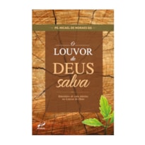O LOUVOR DE DEUS SALVA