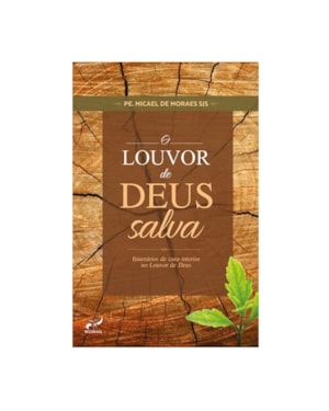 O LOUVOR DE DEUS SALVA