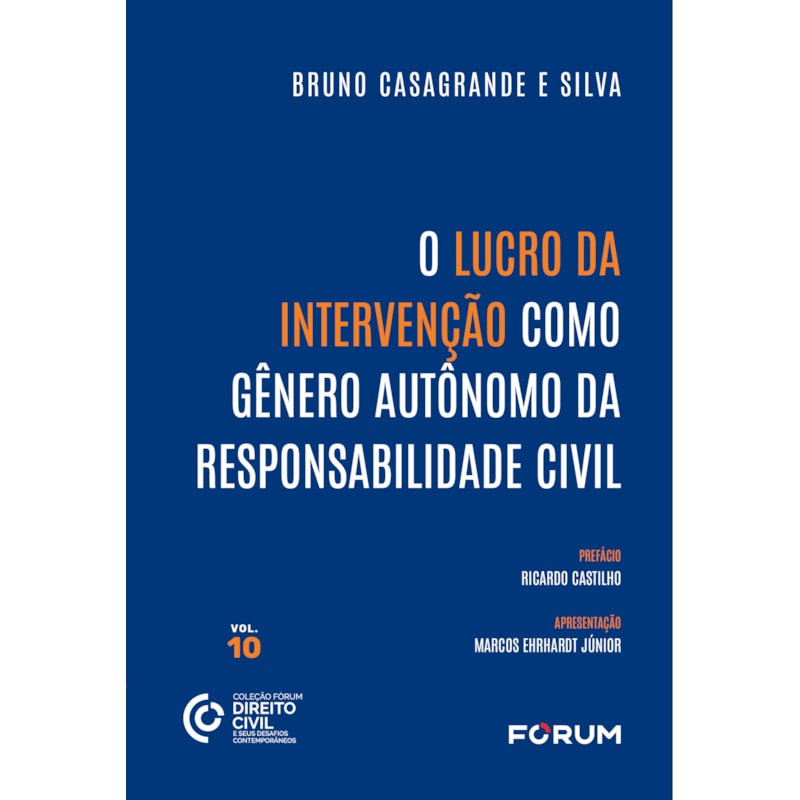O LUCRO DA INTERVENÇÃO COMO GÊNERO AUTÔNOMO DA RESPONSABILIDADE CIVIL