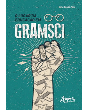 O LUGAR DA EDUCAÇÃO EM GRAMSCI