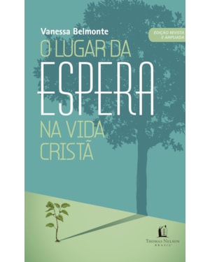 O LUGAR DA ESPERA NA VIDA CRISTÃ