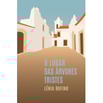 O LUGAR DAS ÁRVORES TRISTES