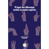 O LUGAR DAS DIFERENÇAS SURDAS NO ENSINO SUPERIOR