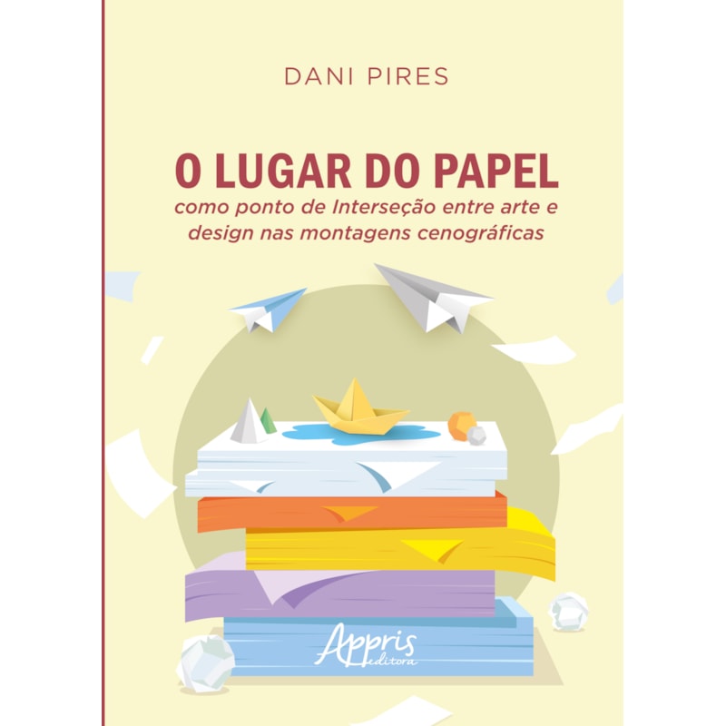 O LUGAR DO PAPEL COMO PONTO DE INTERSEÇÃO ENTRE ARTE E DESIGN NAS MONTAGENS CENOGRÁFICAS