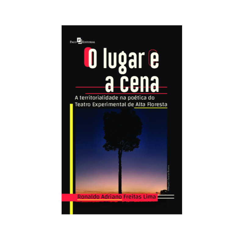 O lugar e a cena: A territorialidade na poética do teatro experimental de Alta Floresta